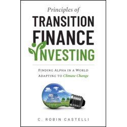 Principles of Transition Finance Investing: Finding Alpha in a World Adapting to Climate Change