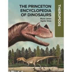 The Princeton Encyclopedia of Dinosaurs: Theropods: Theropods