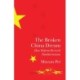 The Broken China Dream: How Reform Revived Totalitarianism