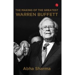 The Making of The Greatest Warren Buffett: WARREN BUFFETT