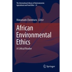 African Environmental Ethics: A Critical Reader