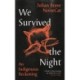 We Survived the Night: An Indigenous Reckoning