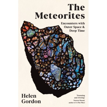 The Meteorites: Encounters with Outer Space and Deep Time