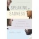 Speaking of Sadness: Depression, Disconnection, and the Meanings of Illness, Updated and Expanded Edition