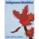 Indigenous Identities: Here, Now and Always