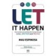LET It Happen: How to deal successfully with change through logic, emotion and tactics