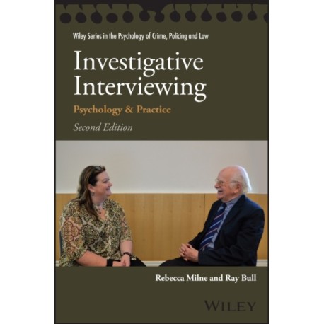 Investigative Interviewing: Psychology and Practice