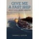 Give Me a Fast Ship: Ernest Evans and USS Johnston