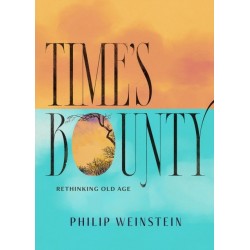 Time's Bounty: Rethinking Old Age