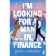 I'm Looking For a Man in Finance