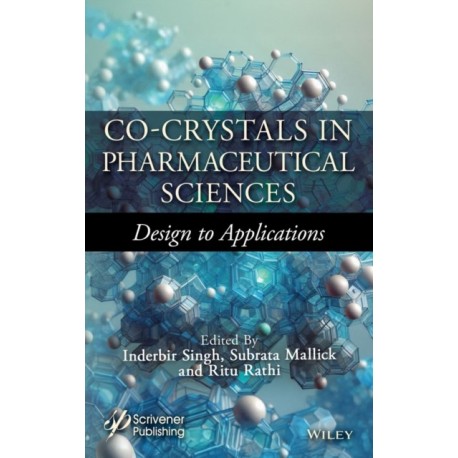 Co-Crystals in Pharmaceutical Sciences: Design to Applications