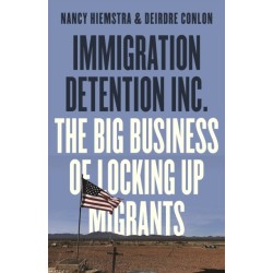 Immigration Detention Inc.: The Big Business of Locking up Migrants