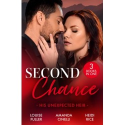 Second Chance: His Unexpected Heir: Demanding His Secret Son (Secret Heirs of Billionaires) / Returning to Claim His Heir / the CEO's Impossible Heir