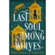 The Last Soul Among Wolves