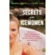 The Secrets of the Icewomen: The Power of Cold and Breathwork to Balance Hormones, Bolster Health and Unlock Inner Potential