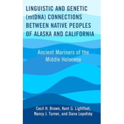 Linguistic and Genetic (mtDNA) Connections between Native Peoples of Alaska and California: Ancient Mariners of the Middle Holocene