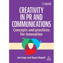 Creativity in PR and Communications: Concepts and Practices for Innovation