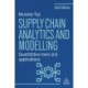 Supply Chain Analytics and Modelling: Quantitative Tools and Applications