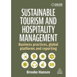 Sustainable Tourism and Hospitality Management: Business Practices, Global Platforms, and Reporting