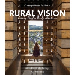 Rural Vision: Building Dialogues Through Architecture