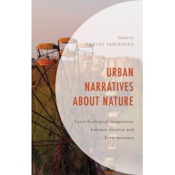 Urban Narratives about Nature: Socio-Ecological Imaginaries between Science and Entertainment
