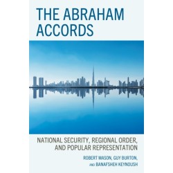 The Abraham Accords: National Security, Regional Order, and Popular Representation