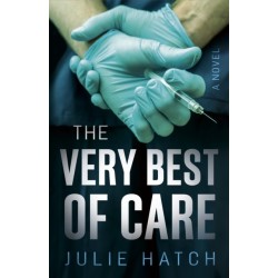 The Very Best of Care: A Novel