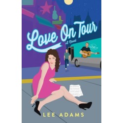 Love on Tour: A Novel