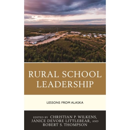 Rural School Leadership: Lessons from Alaska