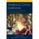 Sparking Joyful Learning: A Teacher’s Guide to Connecting Play and Reader Response