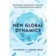 New Global Dynamics: Managing Economic Change in a Transforming World