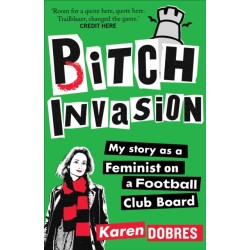 Pitch Invasion: My story as a feminist on a Football Club board