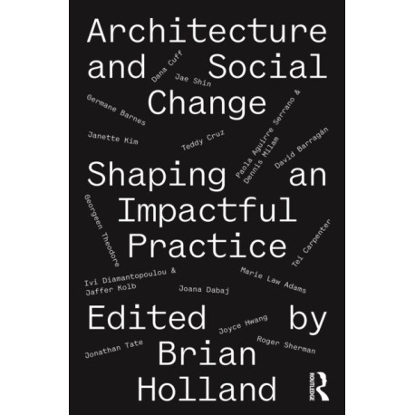 Architecture and Social Change: Shaping an Impactful Practice