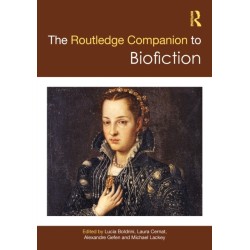 The Routledge Companion to Biofiction