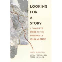 Looking for a Story: A Complete Guide to the Writings of John McPhee