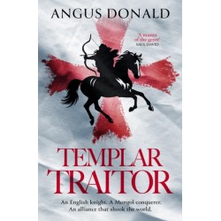 Templar Traitor: The Englishman who fought for Genghis Khan