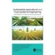 Sustainable Agricultural and Food Systems Engineering: New Research, Practices, and Developments