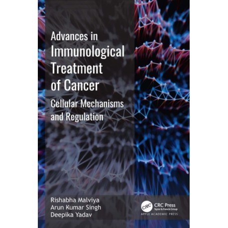 Advances in Immunological Treatment of Cancer: Cellular Mechanism and Regulations