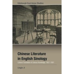 Chinese Literature in English Sinology: Cultural Translation of Literary Knowledge, 1807–1901