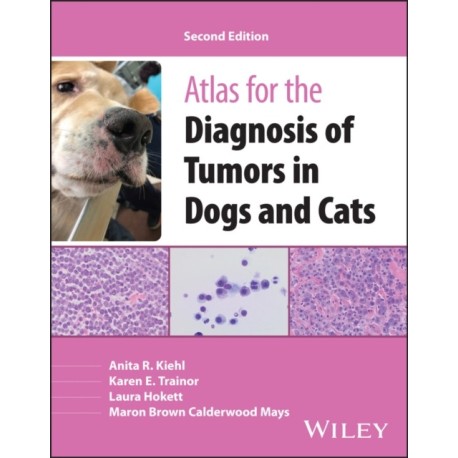 Atlas for the Diagnosis of Tumors in Dogs and Cats