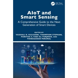 AIoT and Smart Sensing: A Comprehensive Guide to the Next Generation of Smart Devices