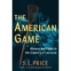 The American Game: Into the Country of Lacrosse