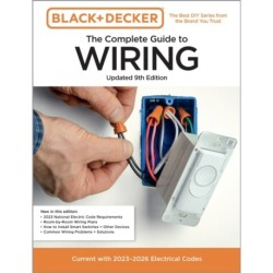 Black & Decker The Complete Guide to Wiring, Updated 9th Edition: Current with 2023-2026 Electrical Codes