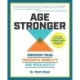 The Age Stronger: Prevent Pain. Preserve Mobility. Age Resiliently