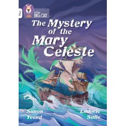 The Mystery of the Mary Celeste: Band 10+/White Plus