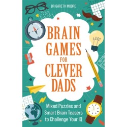 Brain Games for Clever Dads: Mixed Puzzles and Smart Brain Teasers to Challenge Your IQ