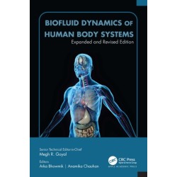Biofluid Dynamics of Human Body Systems: Expanded and Revised Edition