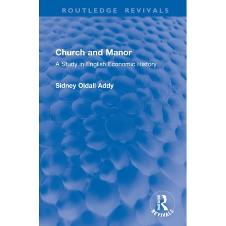 Church and Manor: A Study in English Economic History