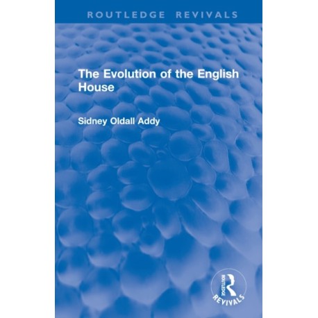 The Evolution of the English House
