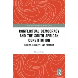 The Conflictual Democracy and the South African Constitution: Dignity, Equality, and Freedom